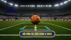 Đội Hình Tiêu Biểu Serie A 2025 Dự Kiến (Sơ Đồ 4-3-3)