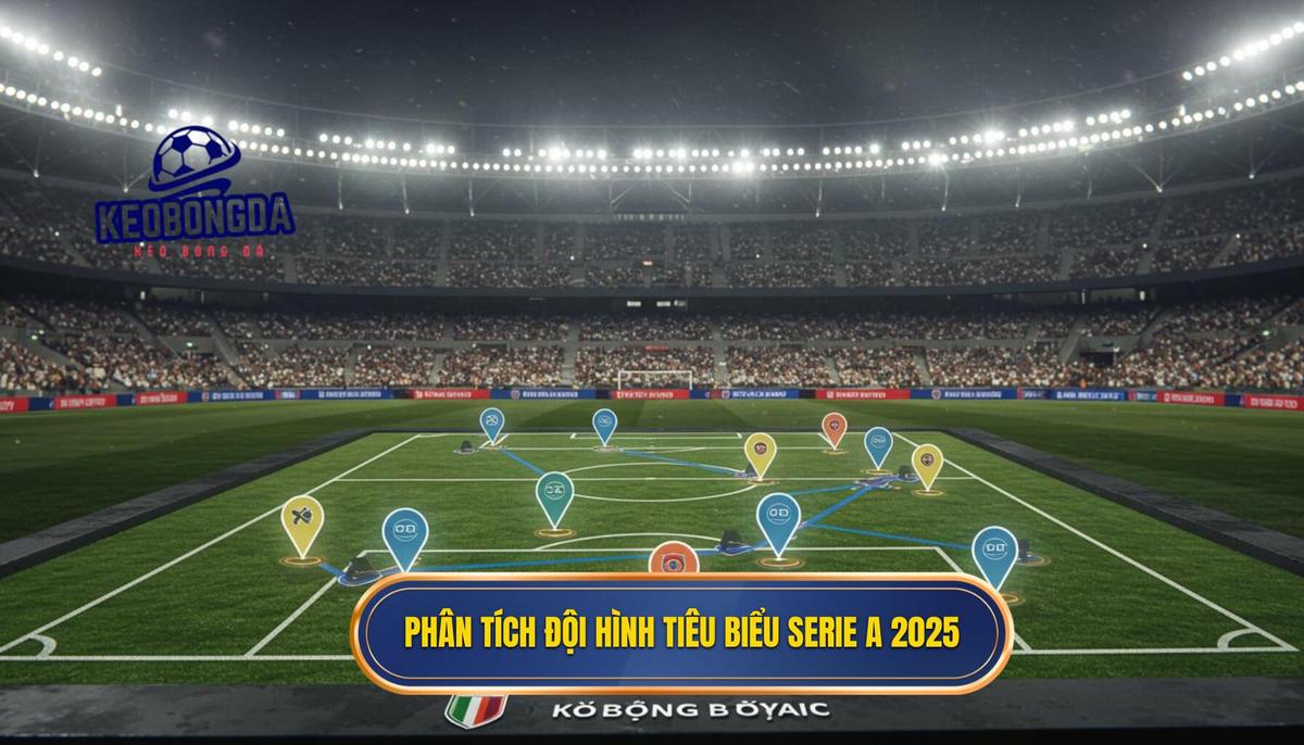 Đội Hình Tiêu Biểu Serie A 2025: Ai Sẽ Là Vua Của Calcio? 1 Phân Tích Chi Tiết Từng Vị Trí Trong Đội Hình Tiêu Biểu Serie A 2025